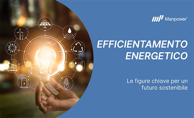 Efficientamento Energetico | Immagine di una mano che sorregge una lampadina illuminata e circondata da simboli rappresentativi del mondo green, sono presenti anche titolo e sottotitolo dell'articolo